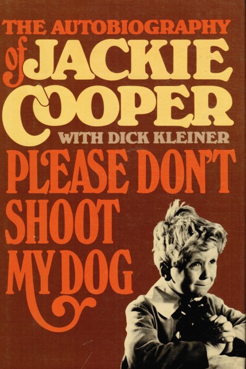 Image for Please Don't Shoot My Dog: the Autobiography of Jackie Cooper Please Don't Shoot My Dog: the Autobiography of Jackie Cooper