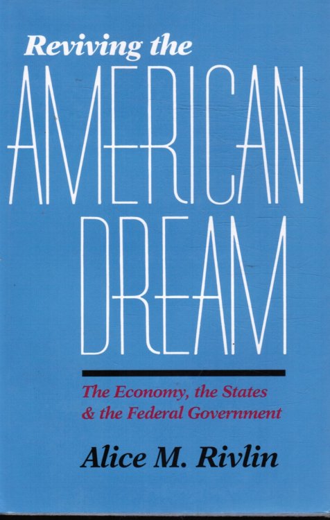 Image for Reviving the American Dream: the Economy, the States, and the Federal Government Reviving the American Dream: the Economy, the States, and the Federal Government