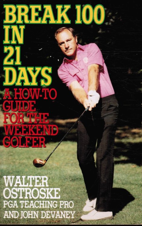 Image for Break 100 in 21 Days; Plus Bedroom Golf Rules Break 100 in 21 Days; Plus Bedroom Golf Rules
