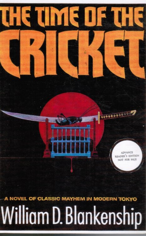 The Time Of The Cricket (UNCORRECTED PROOF):; A Novel of Classic Mayhem in Modern Tokyo