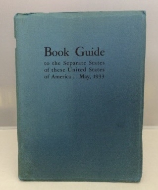 Image for Book Guide to the Separate States of these United States of America May 1933 Book Guide to the Separate States of these United States of America May 1933