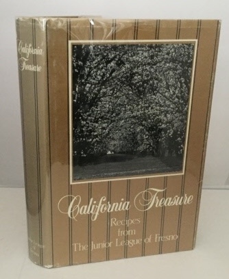 Image for California Treasure: Recipes from The Junior League of Fresno California Treasure: Recipes from The Junior League of Fresno