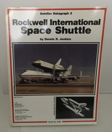 Image for Rockwell International Space Shuttle Aerofax Datagraph 5 Rockwell International Space Shuttle Aerofax Datagraph 5