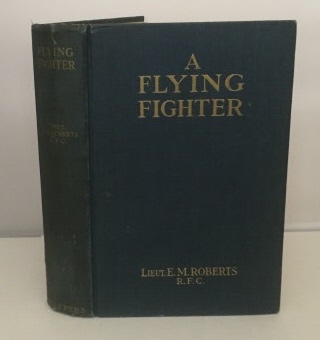 Image for A Flying Fighter An American above the Lines in France A Flying Fighter An American above the Lines in France