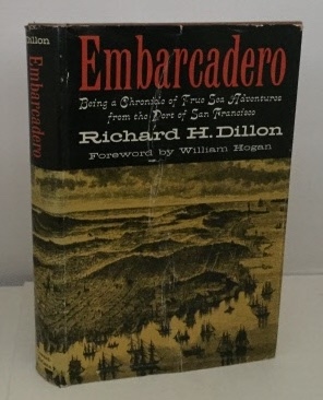 Image for Embarcadero Being a Chronicle of True Sea Adventures from the Port of San Francisco Embarcadero Being a Chronicle of True Sea Adventures from the Port of San Francisco