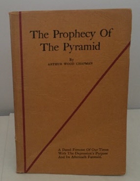 Image for The Prophecy Of The Pyramid A Dated Forcast of Our Times The Prophecy Of The Pyramid A Dated Forcast of Our Times