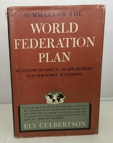 Summary of the World Federation Plan an Outline of a Practical and Detailed Plan for World Settlement