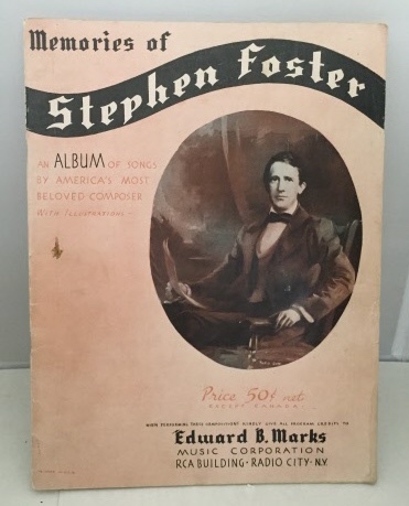 Image for Memories Of Stephen Foster An Album of Songs by America's Most Beloved Composer Memories Of Stephen Foster An Album of Songs by America's Most Beloved Composer