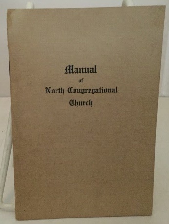Image for The Church Manual Of North Congregational Church Cor. Cedar and Walnut Streets, Berkeley, CA The Church Manual Of North Congregational Church Cor. Cedar and Walnut Streets, Berkeley, CA