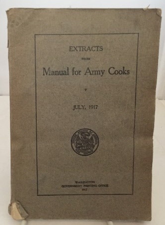 Extracts From Manual For Army Cooks (July 1917) (Document No. 564A)