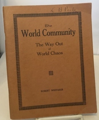 Image for The World Community (The Way out of World Chaos) The World Community (The Way out of World Chaos)