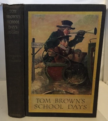 Tom Brown's School Days By An Old Boy (with numerous illustrations made at Rugby School)