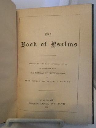The Book Of Psalms; Printed in the Easy Reporting Style in Accordance with the Manual of Phonography