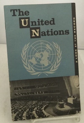 Image for The United Nations A Look At the Record The United Nations A Look At the Record