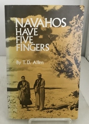 Image for Navahos Have Five Fingers Navahos Have Five Fingers