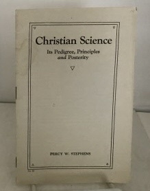 Christian Science; It's Pedigree, Principles and Posterity (No. 18)