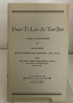 Power To Live At Your Best; A Series of Three Sermons