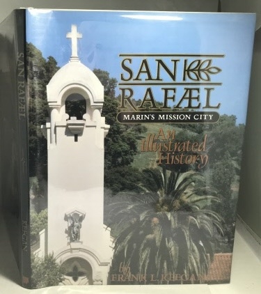 Image for San Rafael : Marin's Mission City An Illustrated History San Rafael : Marin's Mission City An Illustrated History