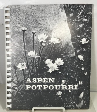 Image for Aspen Potpourri A Collection of Aspen Recipes and Ideas Aspen Potpourri A Collection of Aspen Recipes and Ideas