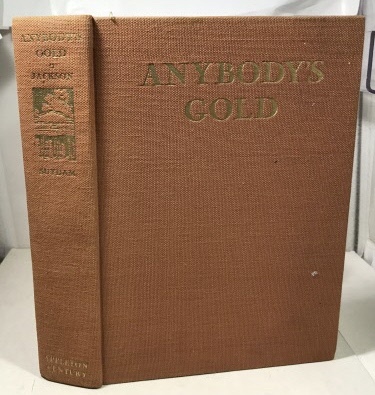 Image for Anybody's Gold The Story of California's Mining Towns Anybody's Gold The Story of California's Mining Towns