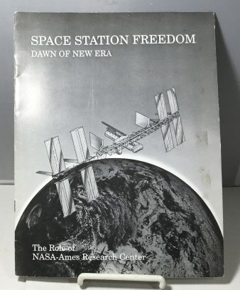 Space Station Freedom; Dawn of a New Era: the Role of NASA - Ames Research Center