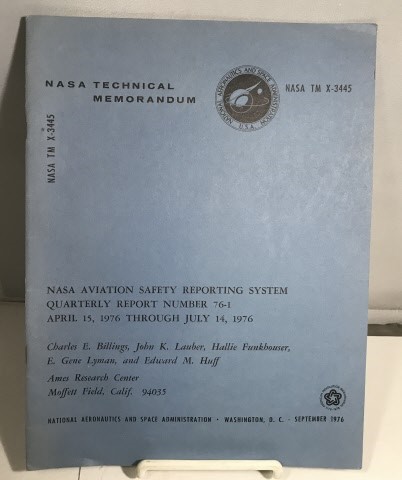 Image for Nasa Technical Memorandum (nasa Tm X-3445) Nasa Aviation Safety Reporting System Quarterly Report Number 76-1 April 15, 1976 through July 14, 1976 Nasa Technical Memorandum (nasa Tm X-3445) Nasa Aviation Safety Reporting System Quarterly Report Number 76-1 April 15, 1976 through July 14, 1976