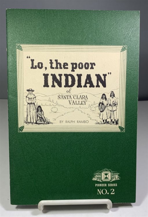 Image for Lo, The Poor Indian Of Santa Clara Valley Lo, The Poor Indian Of Santa Clara Valley