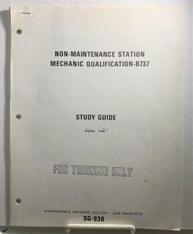 Non-maintenance Station Mechanical Qualification - B737; Study Guide (SG-930) August 1980