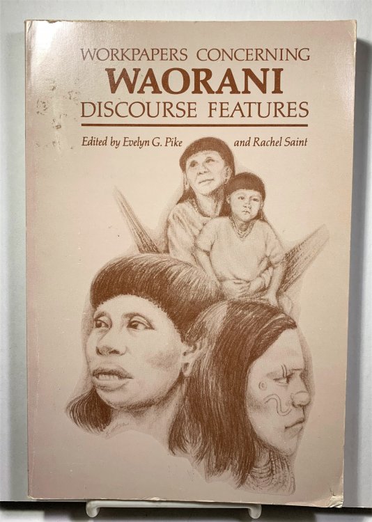 Image for Workpapers Concerning Waorani Discourse Features (English and South American Indian Edition) Workpapers Concerning Waorani Discourse Features (English and South American Indian Edition)