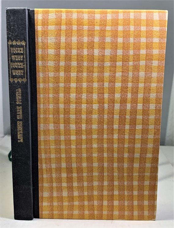Books West Southwest Essays on Writers, Their Books, and Their Land