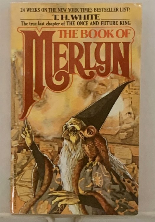 The Book of Merlyn; The Unpublished Conclusion to the Once and Future King
