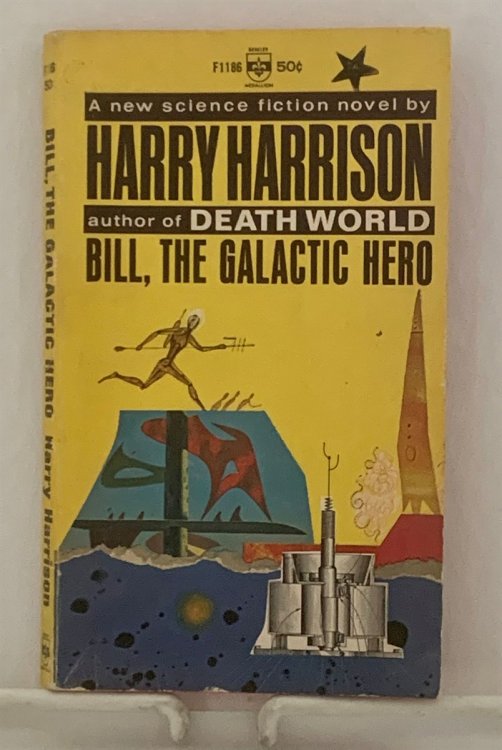 Bill, the Galactic Hero; (Berkeley Books #F-1186)