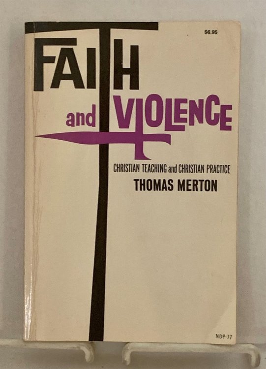 Faith and Violence; Christian Teaching and Christian Practice