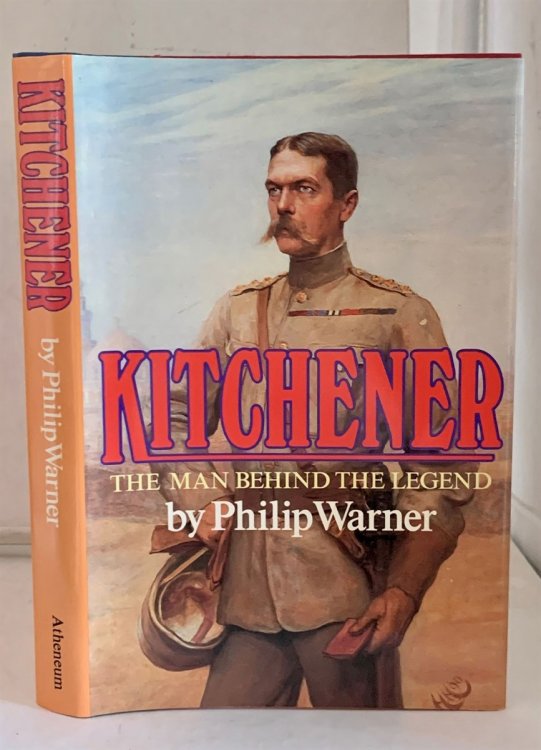 Kitchener; The Man Behind the Legend