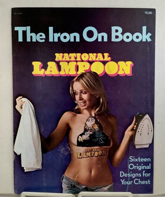 National Lampoon: the Iron on Book; Sixteen Original Designs for Your Chest