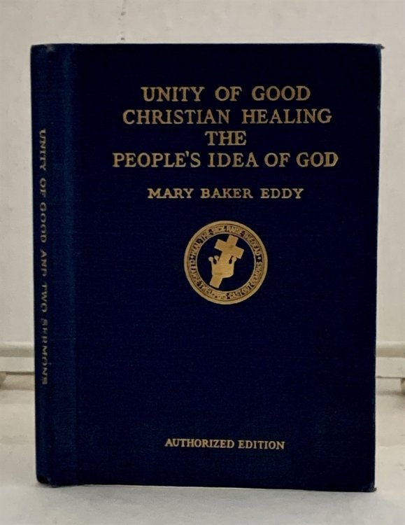 Image for Unity of Good, Christian Healing, the People's Idea of God Unity of Good, Christian Healing, the People's Idea of God