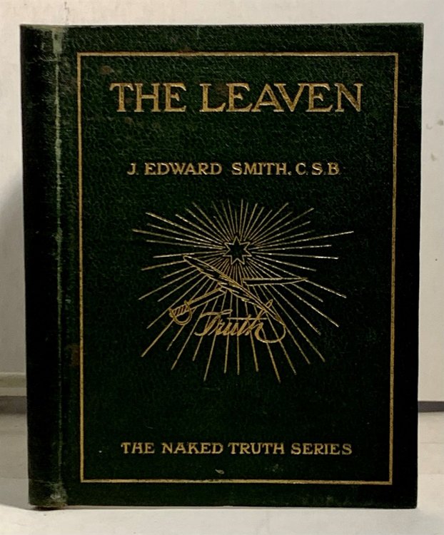 Image for The Leaven; (The Naked Truth Series, No. 1) The Leaven; (The Naked Truth Series, No. 1)