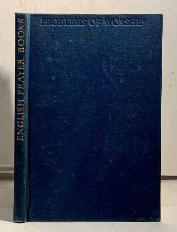 English Prayer Books; An Introduction to the Literature of Christian Public Worship