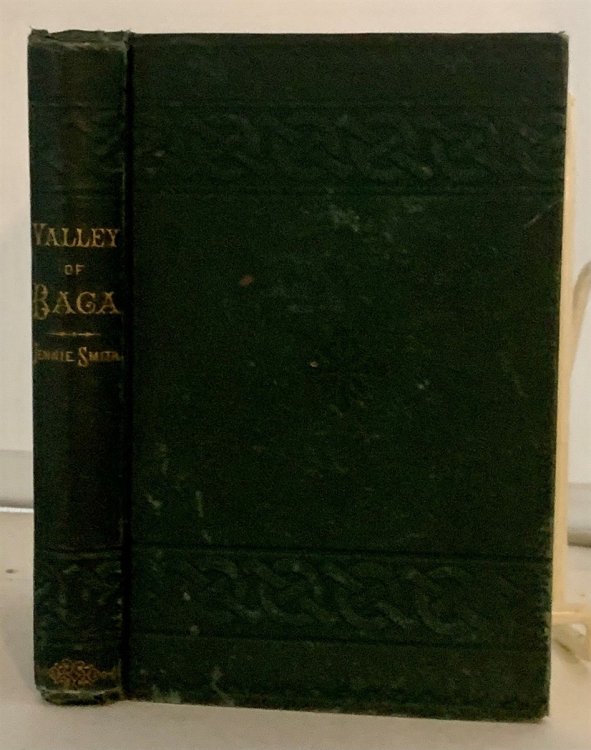 Image for The Valley Of Baca: A Record Of Suffering And Triumph The Valley Of Baca: A Record Of Suffering And Triumph