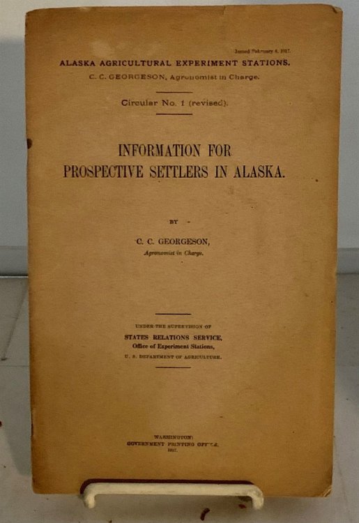 Image for Information for Prosective Settlers in Alaska; Circular No. 1 (Revised) Information for Prosective Settlers in Alaska; Circular No. 1 (Revised)