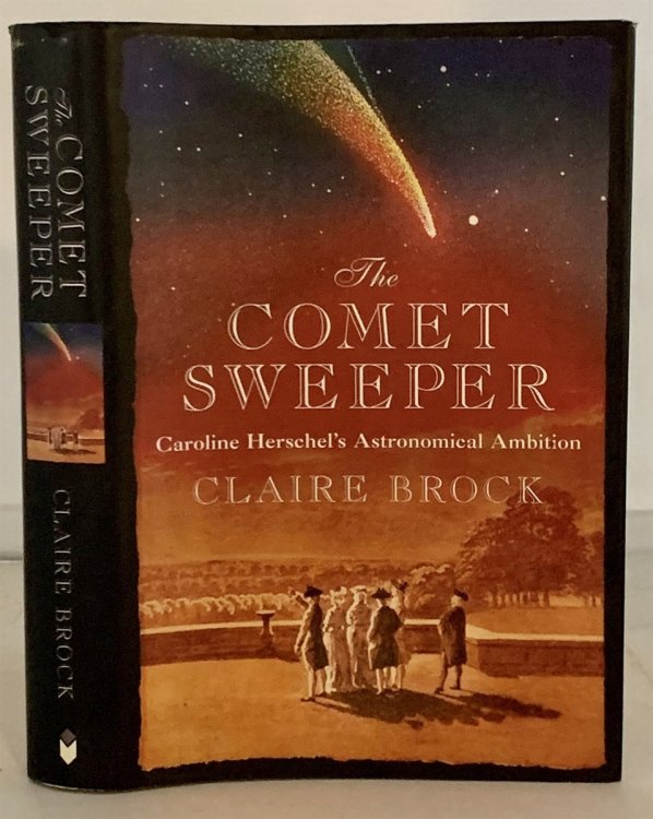 Image for The Comet Sweeper; Caroline Herschel's Astronomical Ambition The Comet Sweeper; Caroline Herschel's Astronomical Ambition