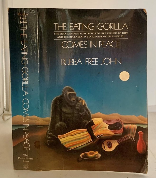 The Eating Gorilla Comes in Peace; The Transcendental Principle of Life Applied to Diet and the Regenerative Discipline of True Health
