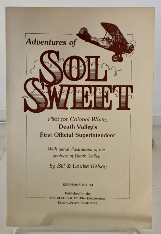 Adventures Of Sol Sweet; Pilot for Colonel White, Death Valley's First Official Superintendent