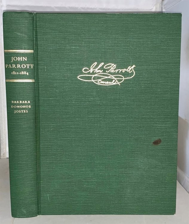 Selected Papers of an American Pioneer; John Parrott 1811-1884