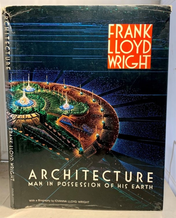 Architecture; Man In Possession of his Earth
