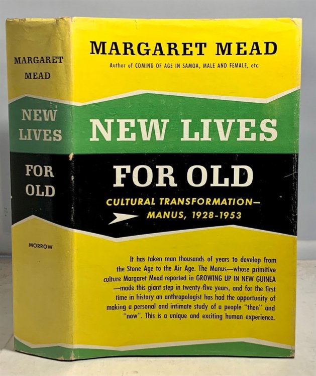 New Lives For Old; Cultural Transformation Manus 1928-1953