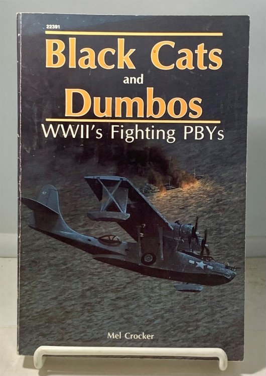 Image for Black Cats and Dumbos; Wwii's Fighting Pbys Black Cats and Dumbos; Wwii's Fighting Pbys