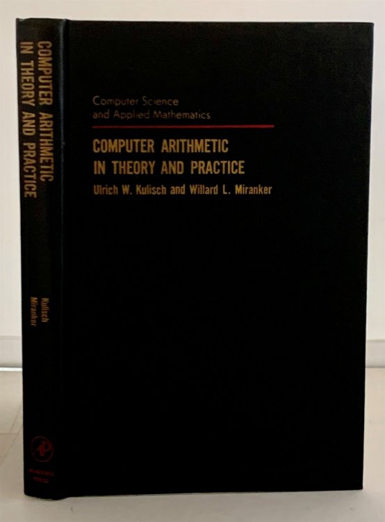 Image for Computer Arithmetic in Theory and Practice Computer Arithmetic in Theory and Practice