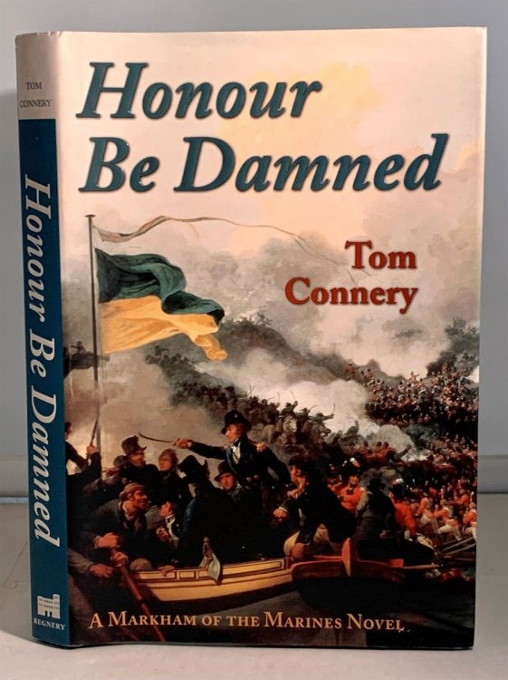 Honour be Damned; A Markham of the Marines Novel