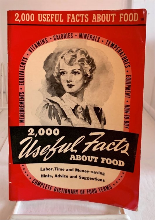 Image for 2000 Useful Facts About Food; Labor, Time and Money-Saving Hints, Advice and Suggestions. 2000 Useful Facts About Food; Labor, Time and Money-Saving Hints, Advice and Suggestions.